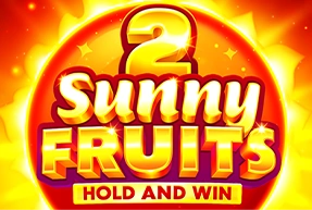 Sunny Fruits 2: Hold and Win